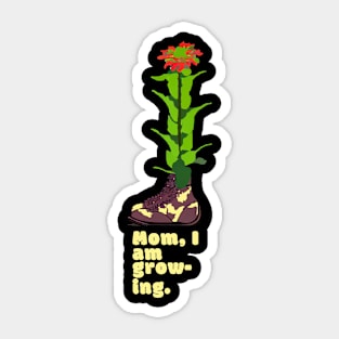 Mom, I'm growing Sticker